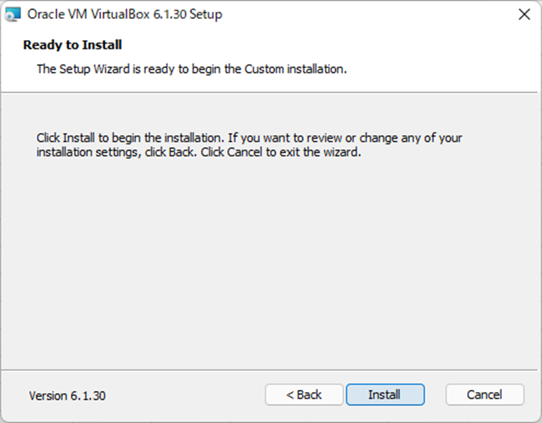Click Install to begin the installation. If you want to review or change any of your installation settings, click Back, Click Cancel to exit the wizard.